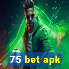 75 bet apk